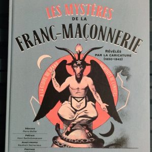 Livre Les Mystères De La Franc-Maçonnerie Révélés Par La Caricature - Lucpire Ed
